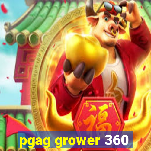 pgag grower 360